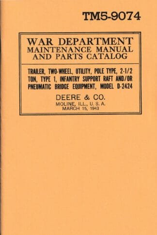 Trailer, 2-wheel, utility, pole type, 2 1/2 ton, type 1, infantry support raft and pneumatic bridge equipment, model D-2424 (51 p.)