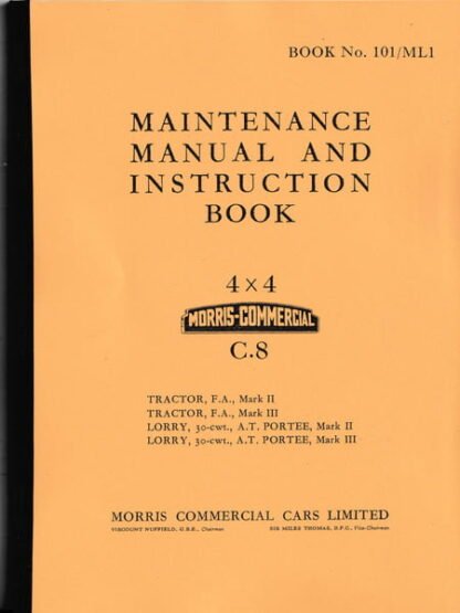 Morris-Commercial 4x4  C8: Tractor FA Mk. II & III, Lorry, 30-cwt. A.T. Portee Mk. II & III manual (132 p.)