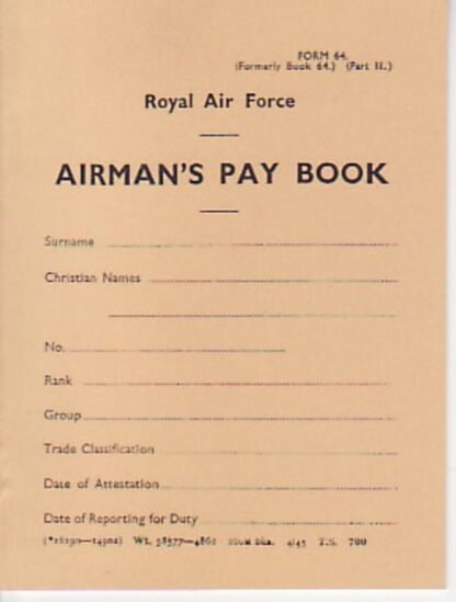 Pay Book, RAF Airman's:  Form 64 part II (Formerly book 64)