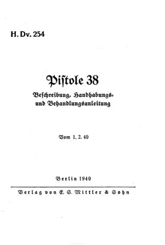 Pistole 38, Beschreibung, Handhabungs u, Behandlungsanleitung (34 p,)