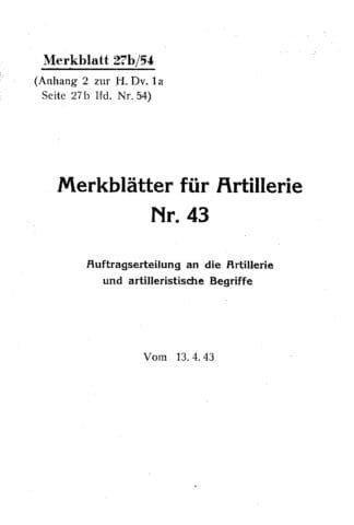 Merkblätter für Artillerie, Nr. 43: Auftragserteilungan die Artillerie und artilleristische Begriffe (23 p.)