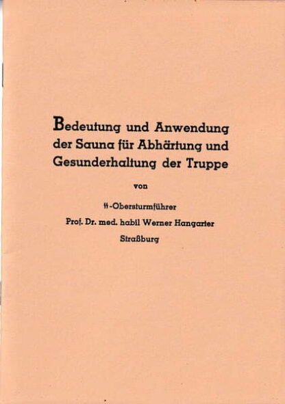Bedeutung und Anwendung der Sauna für Abhärtung und Gesunderhaltung der Truppe (24 p.)